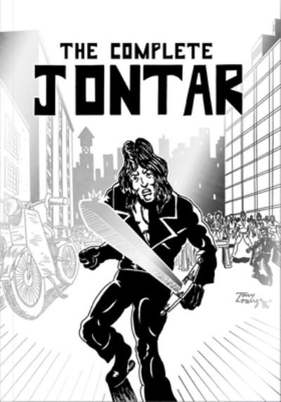 The Complete Jontar - Bill Miller - Bøger - Power Comics - 9781942801412 - 28. december 2023