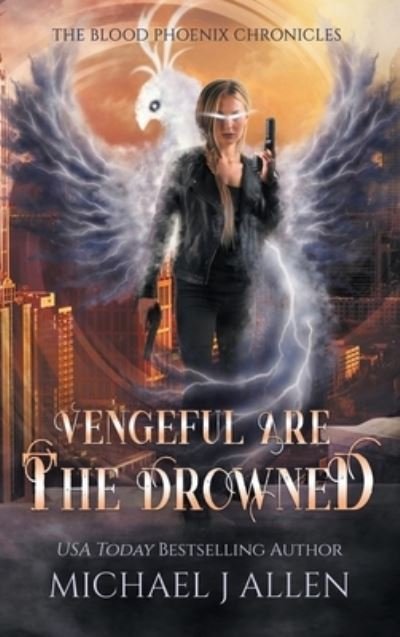 Cover for Michael J Allen · Vengeful are the Drowned (Inbunden Bok) (2019)