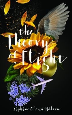 Cover for Siphiwe Gloria Ndlovu · The Theory of Flight (Paperback Book) (2021)