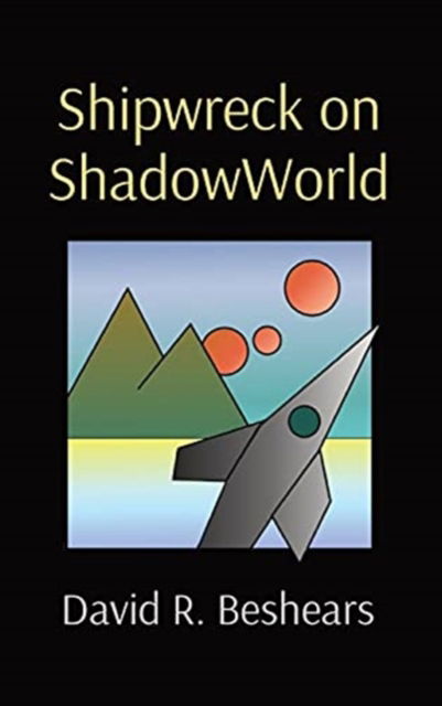 Cover for David R Beshears · Shipwreck on ShadowWorld (Hardcover Book) (2021)