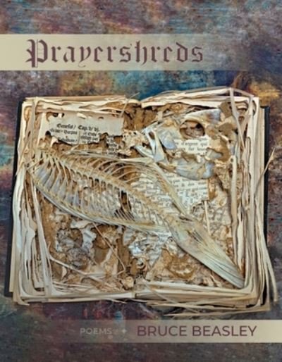 Cover for Bruce Beasley · Prayershreds (Book) (2023)