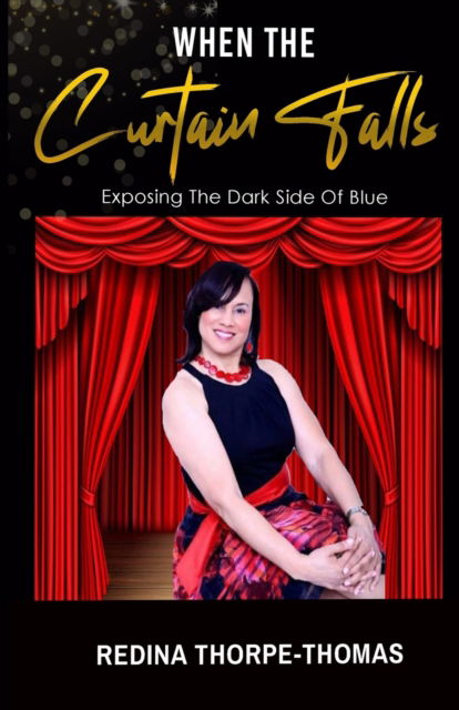 Cover for Redina Thorpe-Thomas · When the Curtain Falls: Exposing The Dark Side of Blue (Paperback Book) (2021)