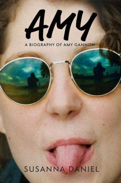 Amy. a Biography of Amy Gannon - Susanna Daniel - Books - Little Creek Press - 9781955656412 - November 28, 2022