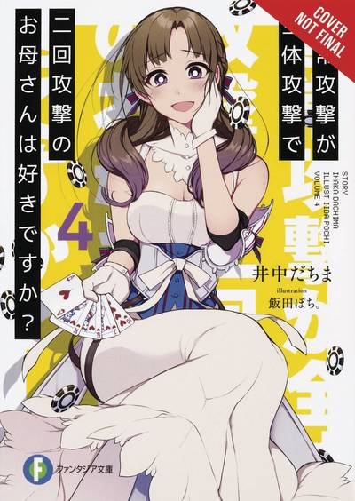 Cover for Dachima Inaka · Do You Love Your Mom and Her Two-Hit Multi-Target Attacks?, Vol. 4 (light novel) (Paperback Bog) (2019)