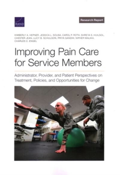 Cover for Kimberly A. Hepner · Improving Pain Care for Service Members (Book) (2023)