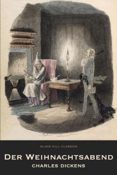 Cover for Charles Dickens · Der Weihnachtsabend. Eine Geistergeschichte (Paperback Book) (2017)