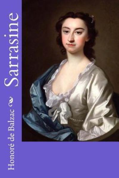 Sarrasine - Honore de Balzac - Books - Createspace Independent Publishing Platf - 9781983938412 - January 17, 2018