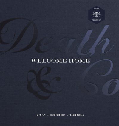 Cover for Alex Day · Death &amp; Co Welcome Home: A Cocktail Recipe Book (Hardcover Book) (2021)