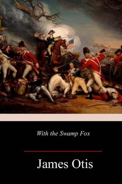 Cover for James Otis · With the Swamp Fox (Paperback Bog) (2018)