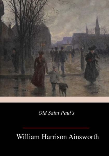 Cover for William Harrison Ainsworth · Old Saint Paul's (Pocketbok) (2018)