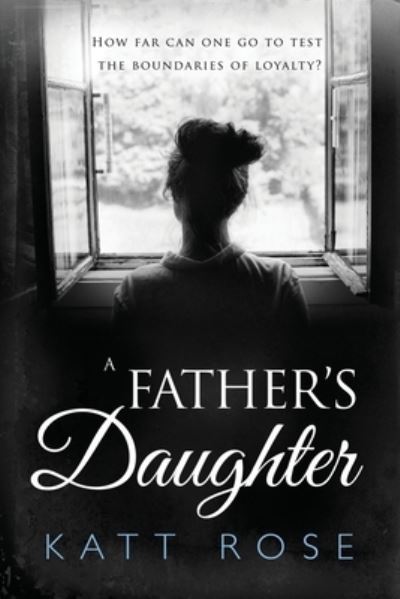 Cover for Katt Rose · A Fathers Daughter (Pocketbok) (2020)