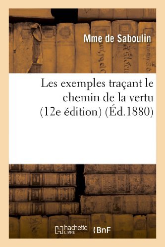 Cover for De Saboulin-m · Les Exemples Tracant Le Chemin De La Vertu (12e Edition) (French Edition) (Pocketbok) [French edition] (2013)