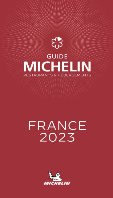 Cover for Michelin · France - The MICHELIN Guide 2023: Restaurants (Michelin Red Guide) (Paperback Book) (2023)