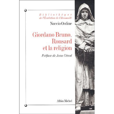 Cover for Nuccio Ordine · Giordano Bruno, Ronsard et La Religion (Collections Histoire) (French Edition) (Paperback Book) [French, Bib.evolution Humanite edition] (2004)