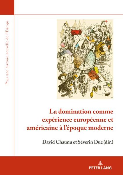 Cover for La domination comme experience europeenne et americaine a l'epoque moderne - Pour une histoire nouvelle de l'Europe (Paperback Book) [New edition] (2019)