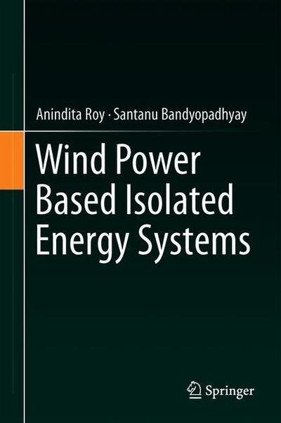 Cover for Roy · Wind Power Based Isolated Energy Systems (Buch) [1st ed. 2019 edition] (2018)