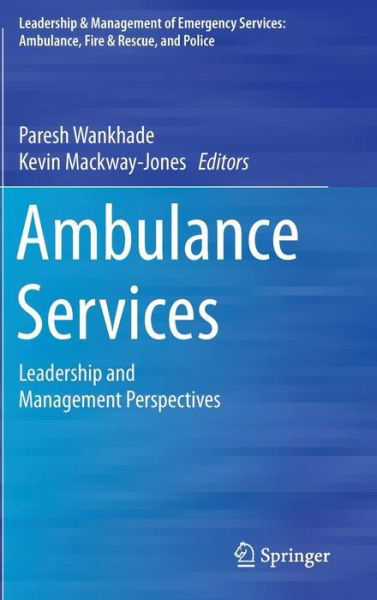 Cover for Paresh Wankhade · Ambulance Services: Leadership and Management Perspectives (Hardcover Book) [1st ed. 2015 edition] (2015)