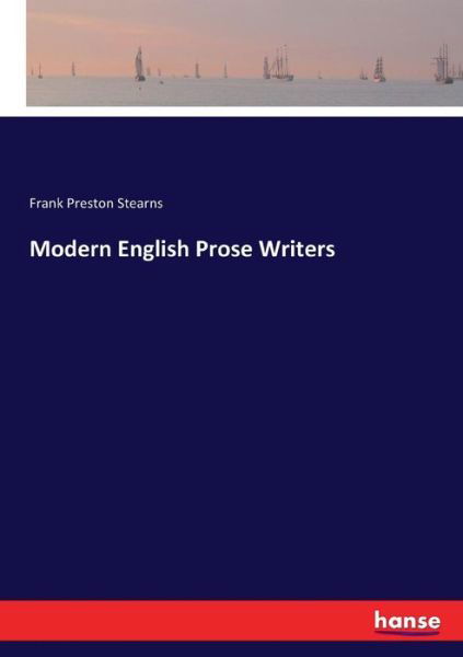 Modern English Prose Writers - Stearns - Livros -  - 9783337386412 - 14 de novembro de 2017