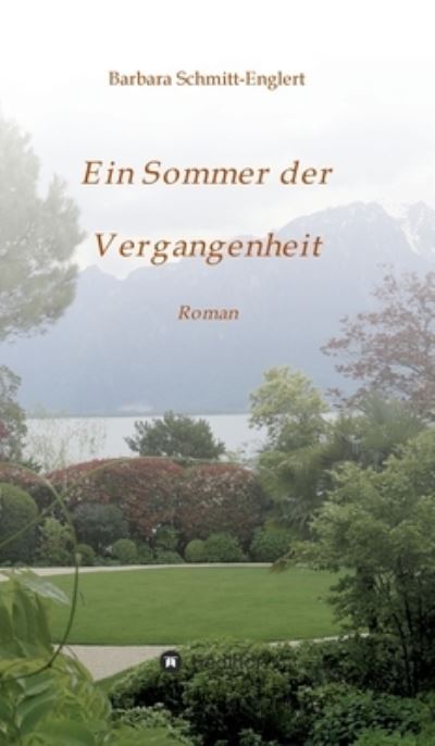 Cover for Barbara Schmitt-Englert · Ein Sommer der Vergangenheit (Hardcover Book) (2021)