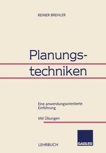 Cover for Reiner Brehler · Planungstechniken: Eine Anwendungsorientierte Einfuhrung (Paperback Book) [1998 edition] (1998)