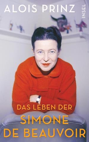 Cover for Alois Prinz · Die Lebensgeschichte der Simone de Beauvoir (Gebundenes Buch) (2021)