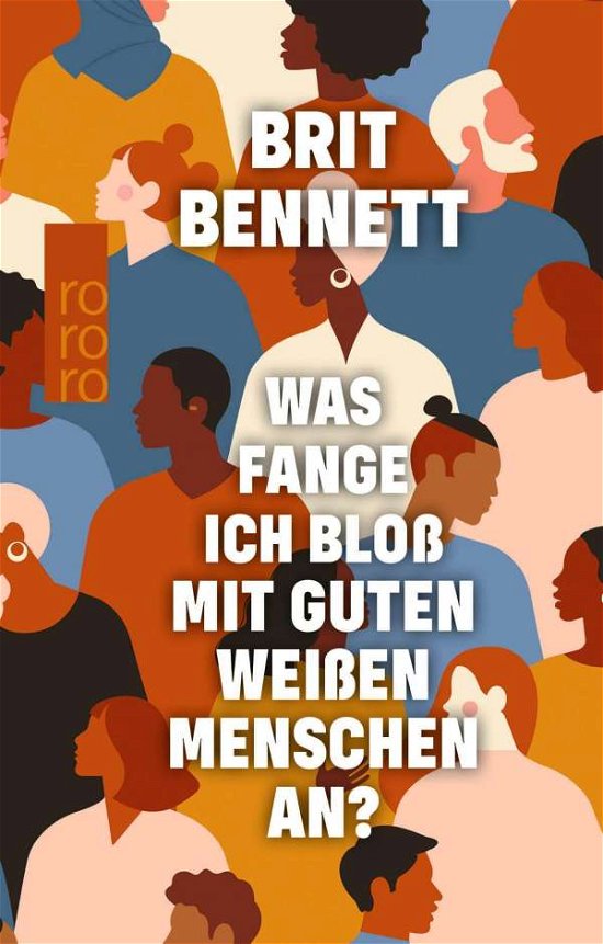 Cover for Brit Bennett · Was fange ich bloß mit guten weißen Menschen an? (Hardcover Book) (2021)