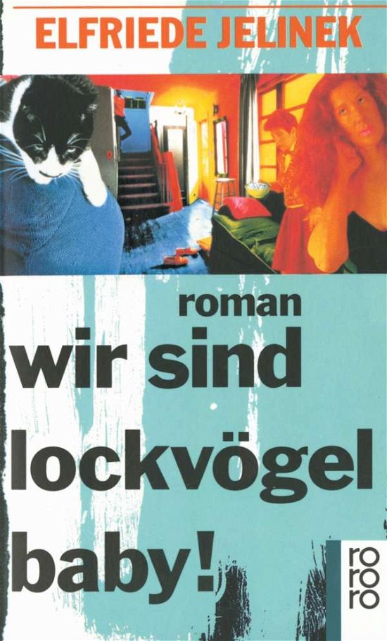 Cover for Elfriede Jelinek · Roro Tb.12341 Jelinek.wir S.lockvÃ¶gel (Bog)