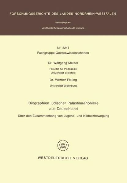 Cover for Wolfgang Melzer · Biographien Judischer Palastina-Pioniere Aus Deutschland: UEber Den Zusammenhang Von Jugend- Und Kibbutzbewegung (Paperback Book) [1989 edition] (1989)