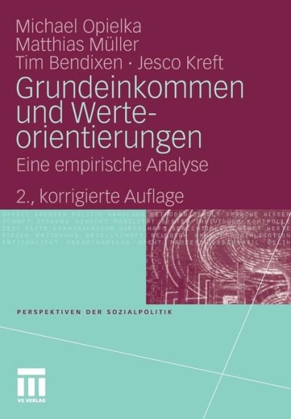 Cover for Michael Opielka · Grundeinkommen Und Werteorientierungen: Eine Empirische Analyse - Perspektiven Der Sozialpolitik (Paperback Bog) [2nd 2., Korrigierte Aufl. 2010 edition] (2010)