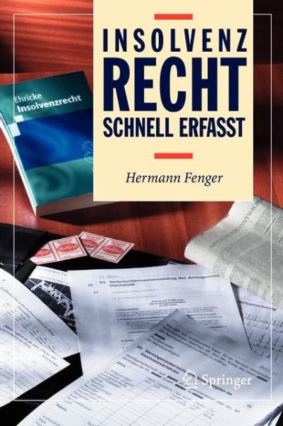 Insolvenzrecht - Schnell Erfasst - Hermann Fenger - Books - Springer-Verlag Berlin and Heidelberg Gm - 9783540009412 - October 7, 2004
