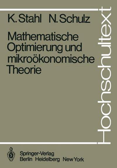Cover for K. Stahl · Mathematische Optimierung und Mikrookonomische Theorie - Hochschultext (Paperback Book) [German edition] (1981)