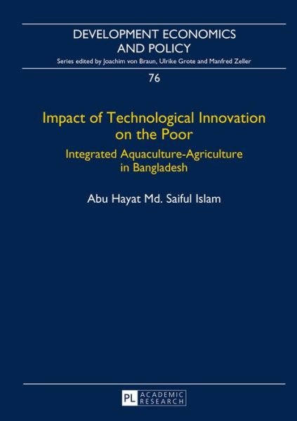 Cover for Abu Hayat Md. Saiful Islam · Impact of Technological Innovation on the Poor: Integrated Aquaculture-Agriculture in Bangladesh - Development Economics &amp; Policy (Gebundenes Buch) [New edition] (2016)