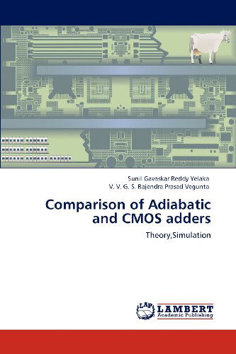 Cover for V. V. G. S. Rajendra Prasad Vegunta · Comparison of Adiabatic and Cmos Adders: Theory,simulation (Paperback Book) (2012)