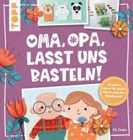 Cover for Pia Deges · Oma, Opa, lasst uns basteln! (Book) (2022)