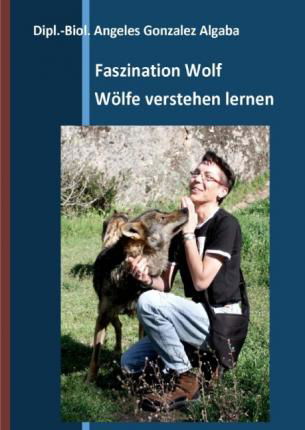 Cover for Angeles · Faszination Wolf - Wölfe verste (Book)