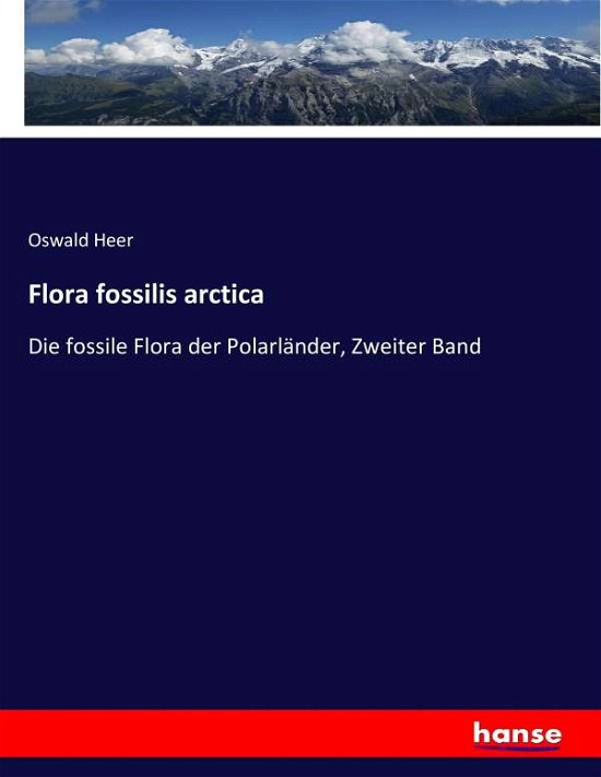 Cover for Heer · Flora fossilis arctica (Book) (2017)