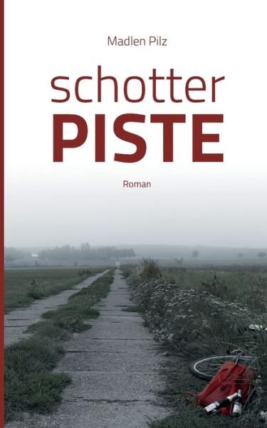 Cover for Madlen Pilz · Schotterpiste (Paperback Book) (2022)