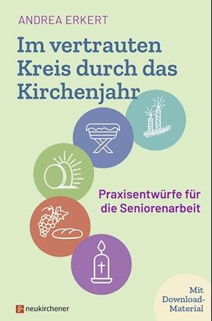 Cover for Andrea Erkert · Im vertrauten Kreis durch das Kirchenjahr (Book) (2023)