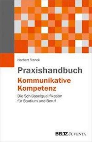 Cover for Franck · Praxishandbuch Kommunikative Kom (Bog)