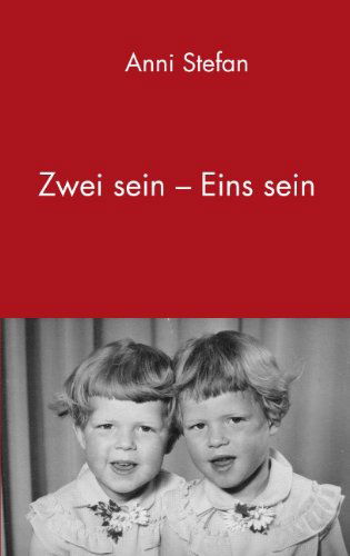 Cover for Anni Stefan · Zwei Sein - Eins Sein (Paperback Book) [German edition] (2005)