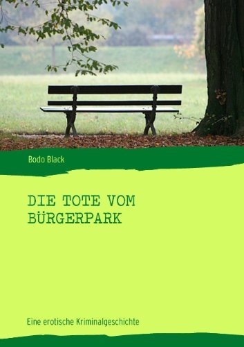Cover for Bodo Black · Die Tote Vom Brgerpark (Paperback Book) [German edition] (2007)