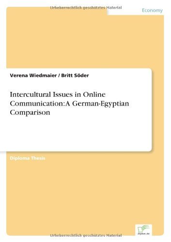 Intercultural Issues in Online Communication: A German-Egyptian Comparison - Verena Wiedmaier - Livros - Diplom.de - 9783836601412 - 31 de janeiro de 2007