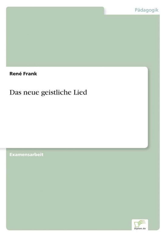 Cover for Rene Frank · Das neue geistliche Lied (Paperback Book) [German edition] (2002)