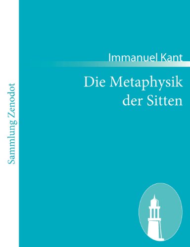 Die Metaphysik Der Sitten - Immanuel Kant - Bøger - Contumax Gmbh & Co. Kg - 9783843065412 - 11. januar 2011