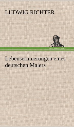 Cover for Ludwig Richter · Lebenserinnerungen Eines Deutschen Malers (Hardcover Book) [German edition] (2012)