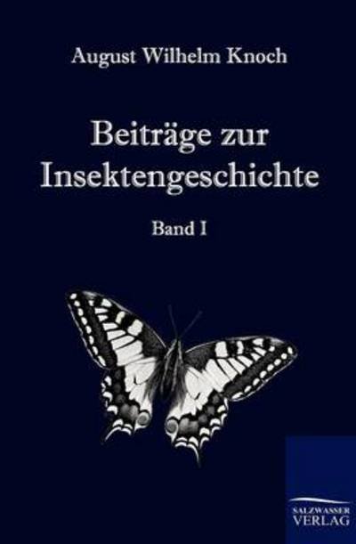 Cover for August Wilhelm Knoch · Beiträge Zur Insektengeschichte (Paperback Book) [German edition] (2011)