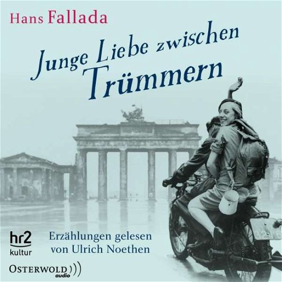 Cover for Hans Fallada · CD Junge Liebe zwischen Trümme (CD)