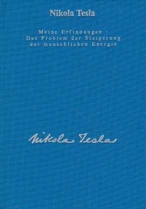 Cover for Nikola Tesla · Meine Erfindungen. Das Problem der Steigerung der menschlichen Energie (Hardcover bog) (1997)