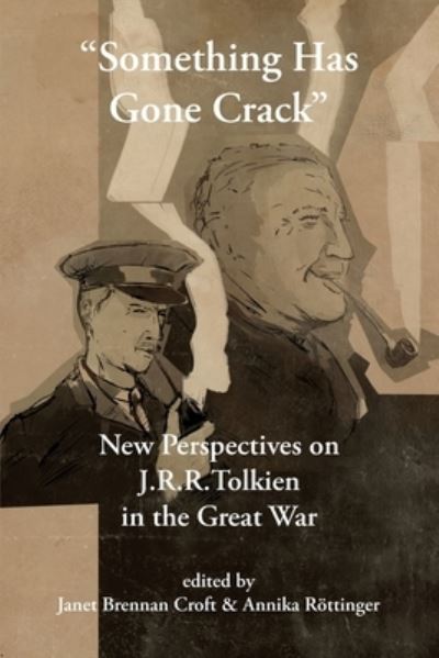 Cover for Janet Brennan Croft · &quot;Something Has Gone Crack&quot;: New Perspectives on J.R.R. Tolkien in the Great War - Cormare (Paperback Book) (2019)