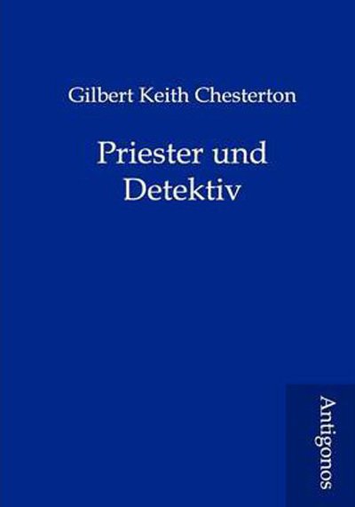 Cover for G. K. Chesterton · Priester Und Detektiv (Paperback Book) [German edition] (2012)